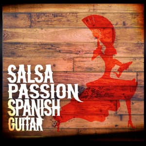 Salsa Passion: Spanish Guitar - Salsa All Stars