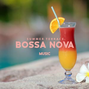 Summer Terrace Bossa Nova Music: Cafe Ambience, Good Mood, Restaurant - Summer Bossa Nova Club