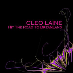 Hit The Road To Dreamland - Cleo Laine