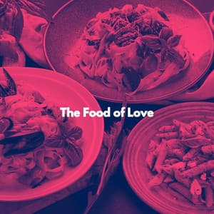 The Food of Love - Luxury Hotel Music