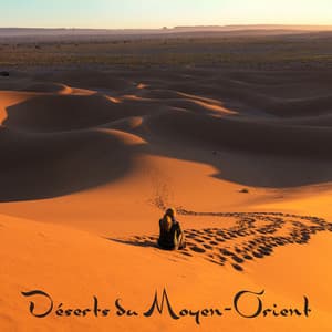 Déserts du Moyen-Orient: Chants arabes instrumentaux traditionnels - Musique apaisante de fond new age