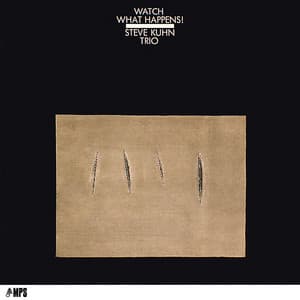 Watch What Happens - Steve Kuhn Trio