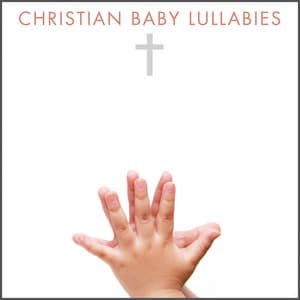 Christian Baby Lullabies - Christian Baby Lullabies