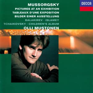 Mussorgsky: Pictures at an Exhibition / Balakirev: Islamey / Tchaikovsky: Children's Album - Olli Mustonen