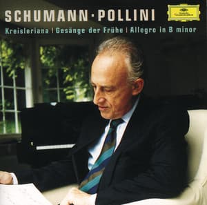 Schumann: Allegro; Kreisleriana; Gesänge der Frühe - Robert Schumann