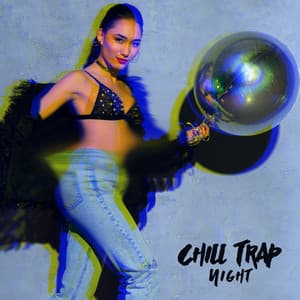 Chill Trap Night - Electronic Chill