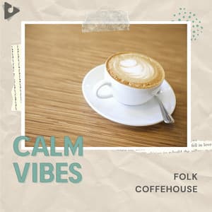 Folk Coffehouse - Calm Vibes