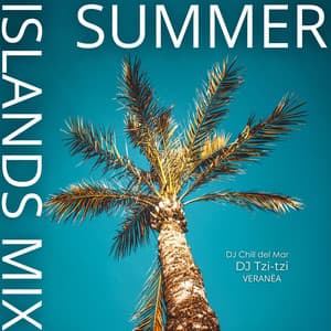 Summer Islands Mix: Tropical Vibes & Chill Beats - DJ Chill del Mar