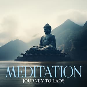 Meditation Journey to Laos - Asian Music Sanctuary