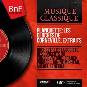 Planquette: Les cloches de Corneville, extraits - Robert Planquette