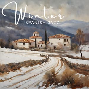 Winter Spanish Jazz: Cozy Relaxation Instrumental Ambience for Winter, Christmas, December Chill - Instrumental Jazz Música Ambiental