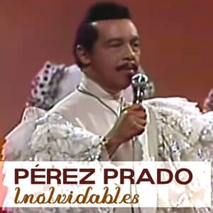 Inolvidables - Pérez Prado