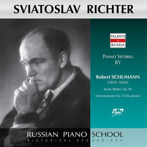 Schumann: Bunte Blätter, Op. 99 & Fantasiestücke, Op. 12 - Robert Schumann