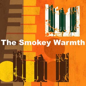 The Smokey Warmth - Dinner & Instrumental Jazz