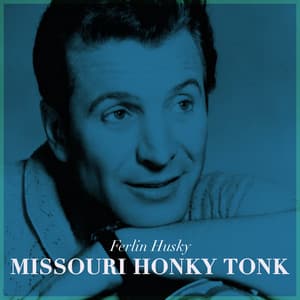 Missouri Honky Tonk - Ferlin Husky