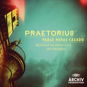 Praetorius - Balthasar-Neumann-Chor