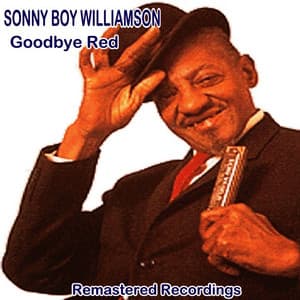 Goodbye Red - Sonny Boy Williamson II