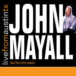 Live From Austin, TX - John Mayall