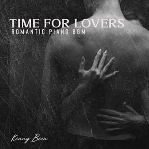 Time for Lovers: Romantic Piano BGM - Kenny Bern