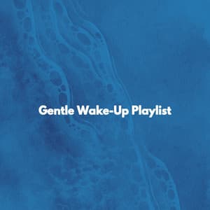 Gentle Wake-Up Playlist - Trabajar desde Casa