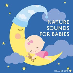 赤ちゃんが泣き止む自然音　つめあわせ - ヒーリング・ライフ
