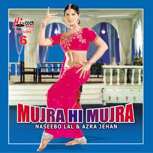 Mujra Hi Mujra, Vol. 6 - Naseebo Lal