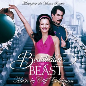 The Beautician and the Beast - Cliff Eidelman