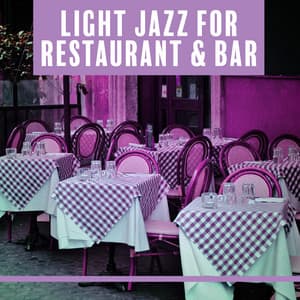 Light Jazz for Restaurant & Bar - Light Jazz Academy