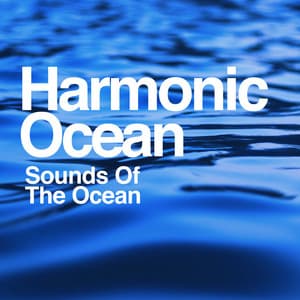 Harmonic Ocean - Sounds Of The Ocean