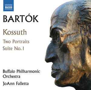 Bartók: Kossuth, 2 Portraits & Orchestral Suite No. 1 - Béla Bartók