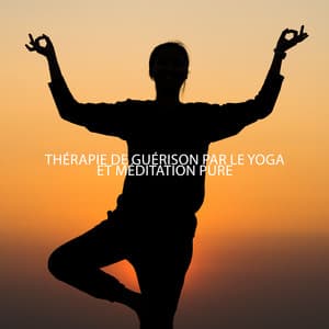Thérapie de guérison par le yoga et méditation pure: Temps de calme avec des étirements de yoga - Petits Yogis Musique Masters
