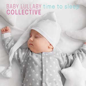 Time To Sleep - Baby Lullaby Collective