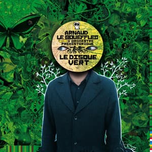 Le disque vert - Arnaud Le Gouëfflec
