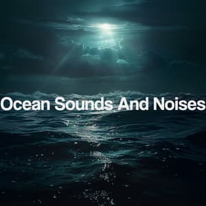 Ocean Sounds And Noises - Relajacion Del Mar