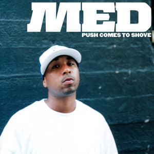 Push Comes To Shove - MED