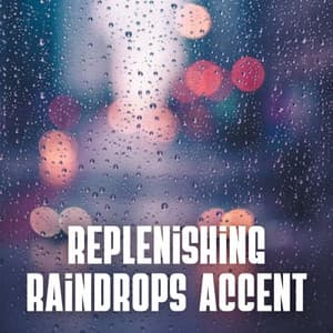 Replenishing Raindrops Accent - Chillout Jazz Collective