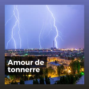Amour de tonnerre - Orage HD