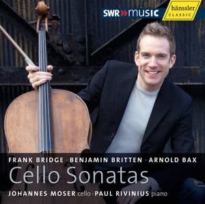 Bridge, Britten and Bax: Cello Sonatas - Johannes Moser