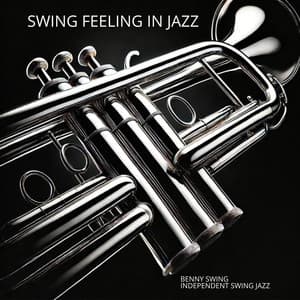 Swing Feeling in Jazz: Discover the Vibrant Rhythms and Infectious Energy That Define the Essence of Jazz Swing - Benny Swing