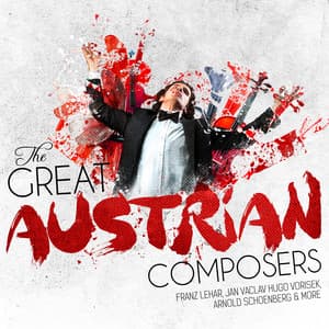 The Greatest Austrian Composers - Franz Lehár