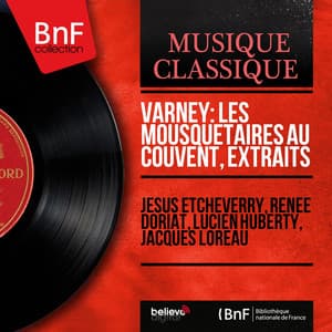 Varney: Les mousquetaires au couvent, extraits - Louis Varney