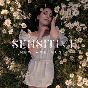 Sensitive New Age Music: Calming & Emotional - Sensual Music Paradise