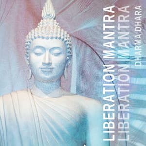 Liberation Mantra - Dharma Dhara