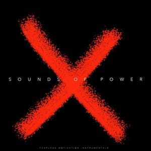 Sounds of Power X - Fearless Motivation Instrumentals