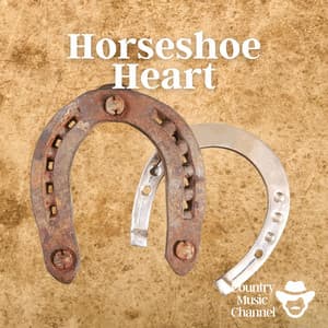 Horseshoe Heart - Country Music Channel