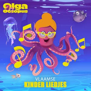 Vlaamse Kinder Liedjes - Olga Octopus