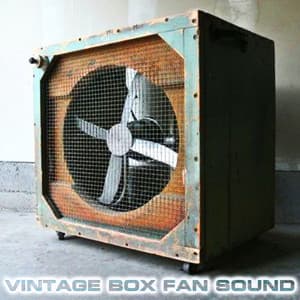 Vintage Box Fan Sound - Vintage Box Fan Sound