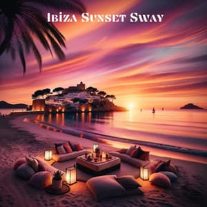 Ibiza Sunset Sway: Chillout Escapes - Edm 2023