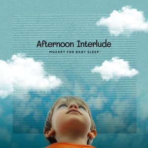 Afternoon Interlude - Mozart for Baby Sleep