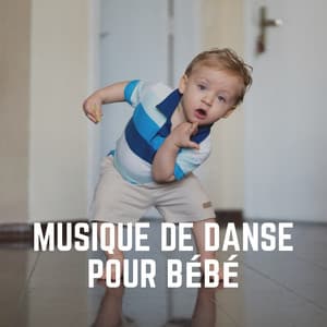 Musique de Danse Pour Bébé - Comptines